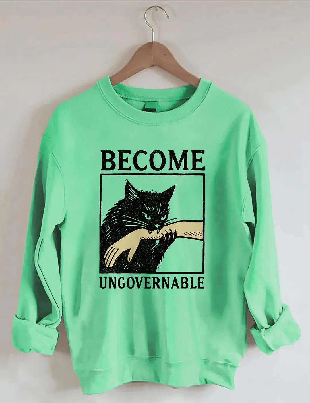 Become Ungovernable Sweatshirt