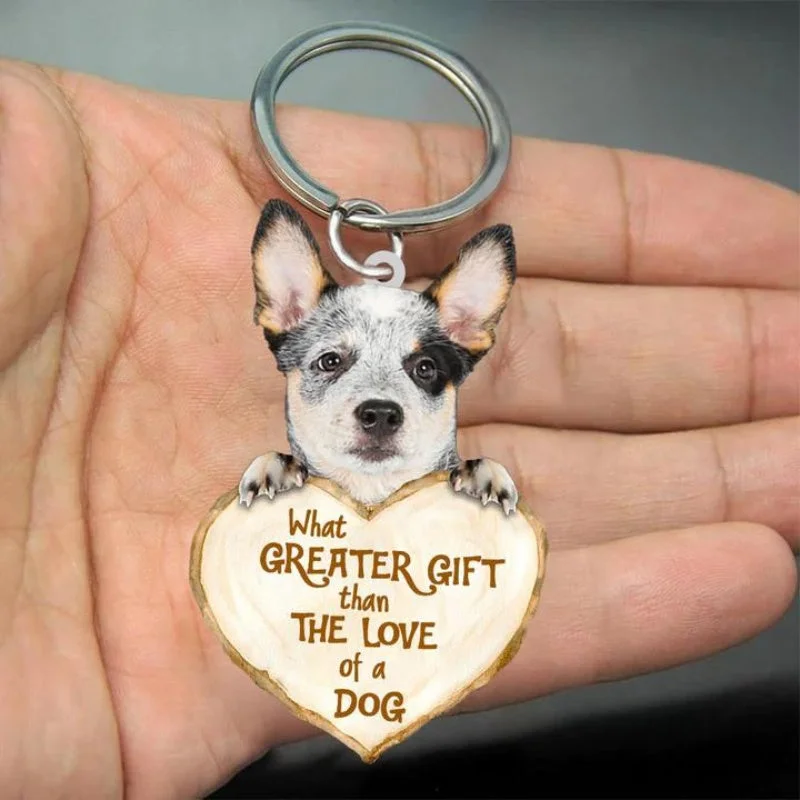 VigorDaily Heeler What Greater Gift Than The Love Of A Dog Acrylic Keychain GG066