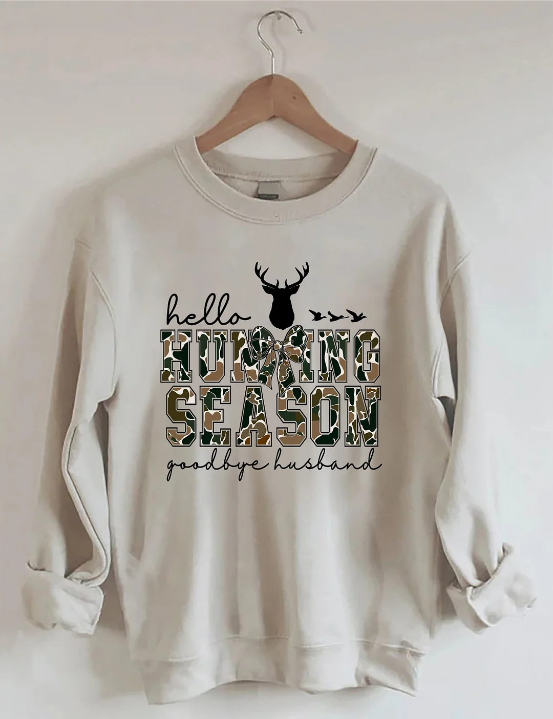 Hello Hunting Season Goodbye Husband Sweatshirt