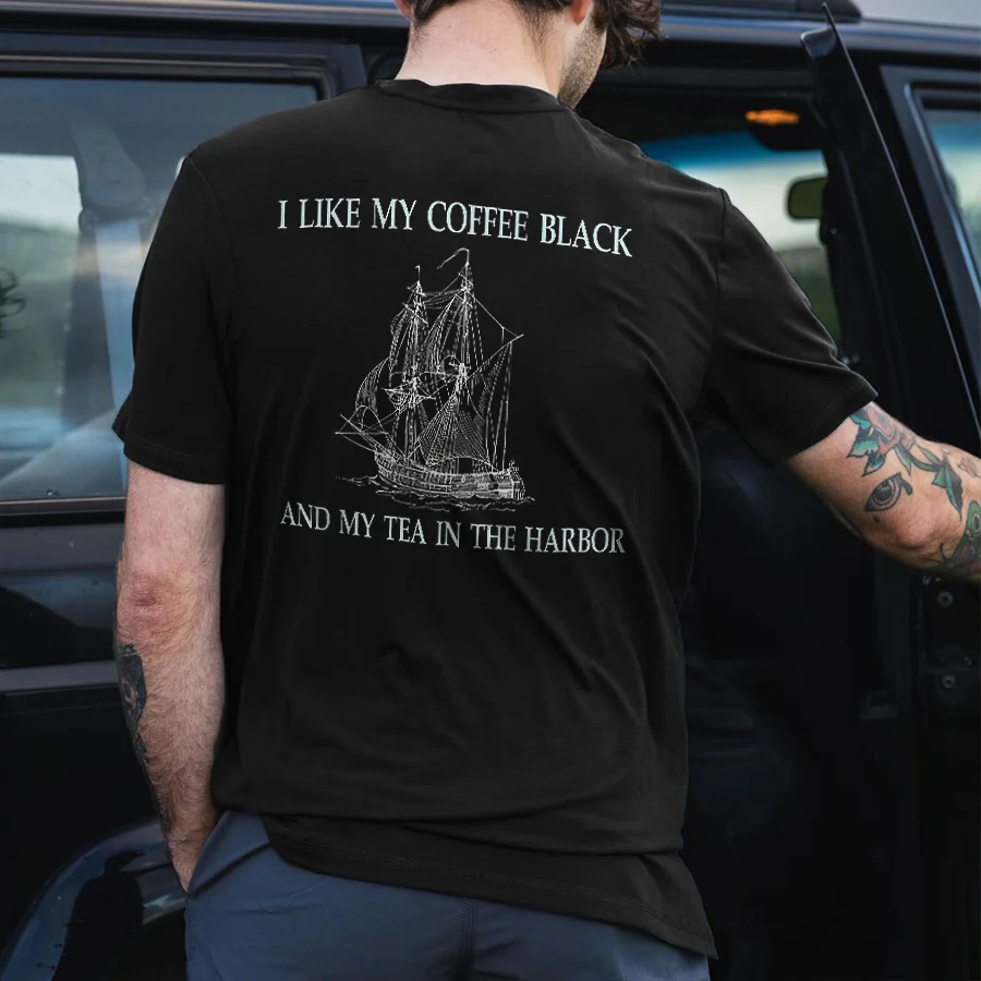 I Like My Coffee Black And My Tea In The Harbor Printed Men's T-shirt