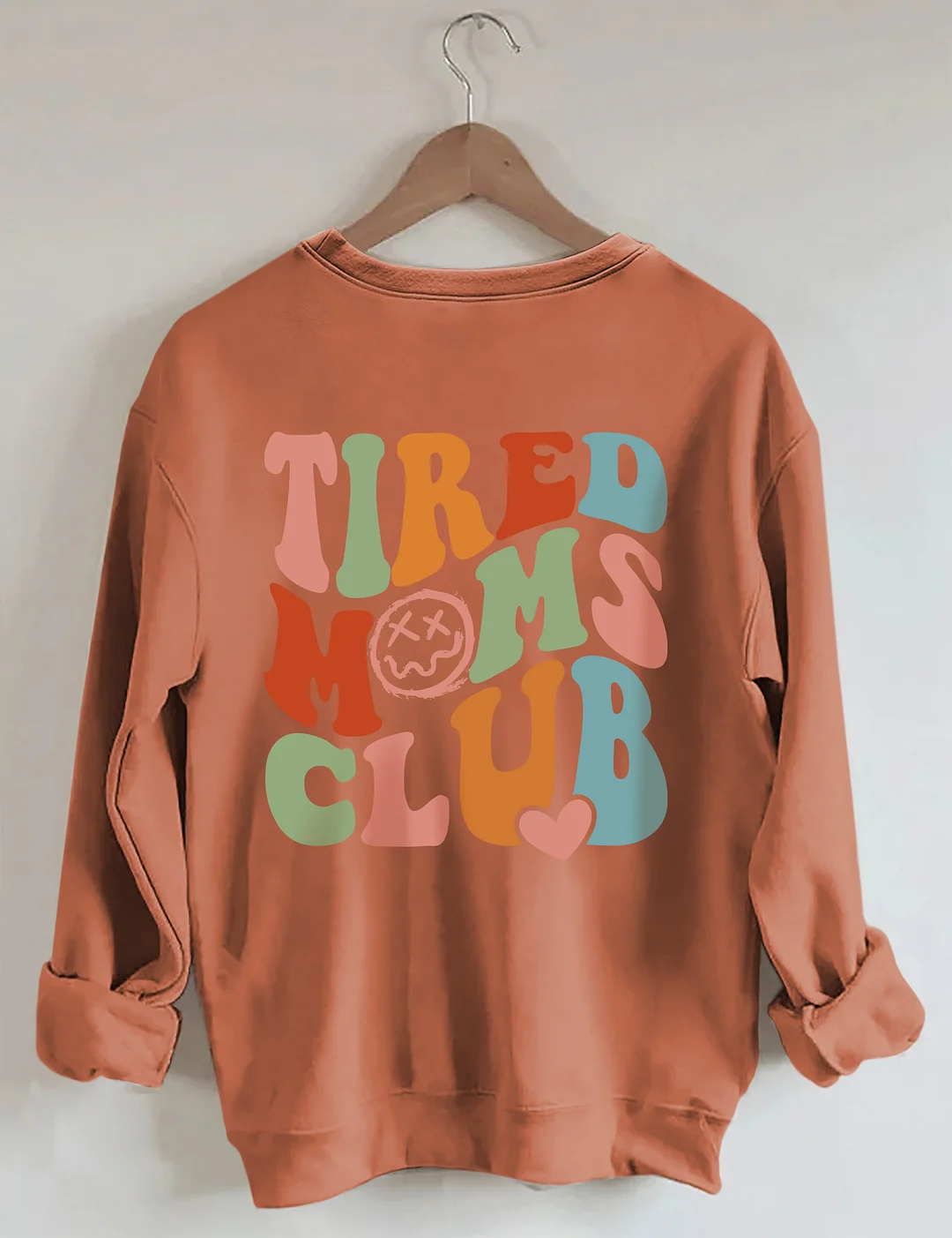 Tired Moms Club Sweatshirt
