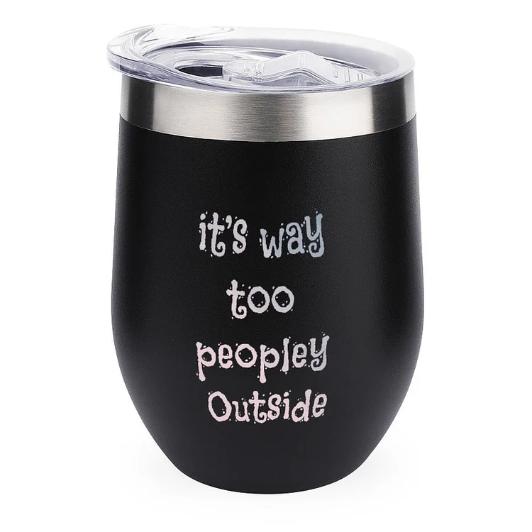 Its Way Too Peopley Outside Stainless Steel Insulated Cup - Heather Prints Shirts