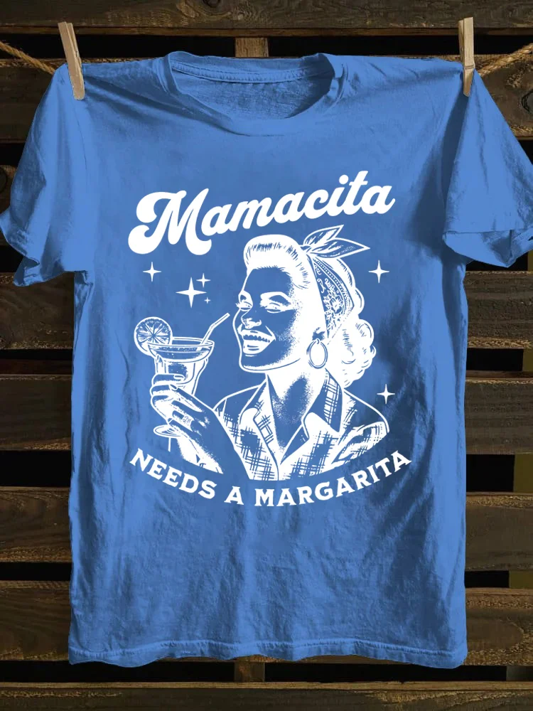 Mamacita Needs A Margarita T-shirt