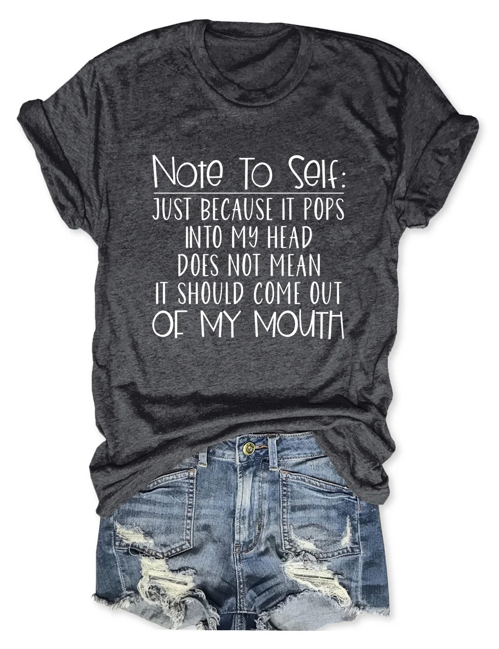 Note To Self Just Because It Pops Into My Head T-Shirt