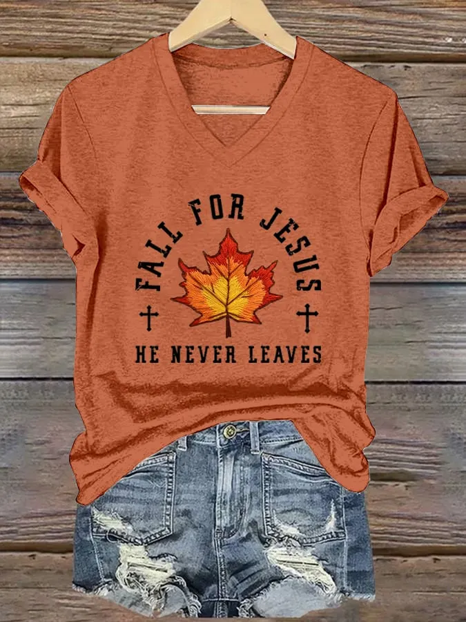 Women's Fall For Jesus He Never Leaves Print V-Neck T-Shirt 