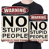 Warning No Stupid People Beyond This Point  - Vintage Metal Signs(8*12Inch/12*16Inch) - Warning
