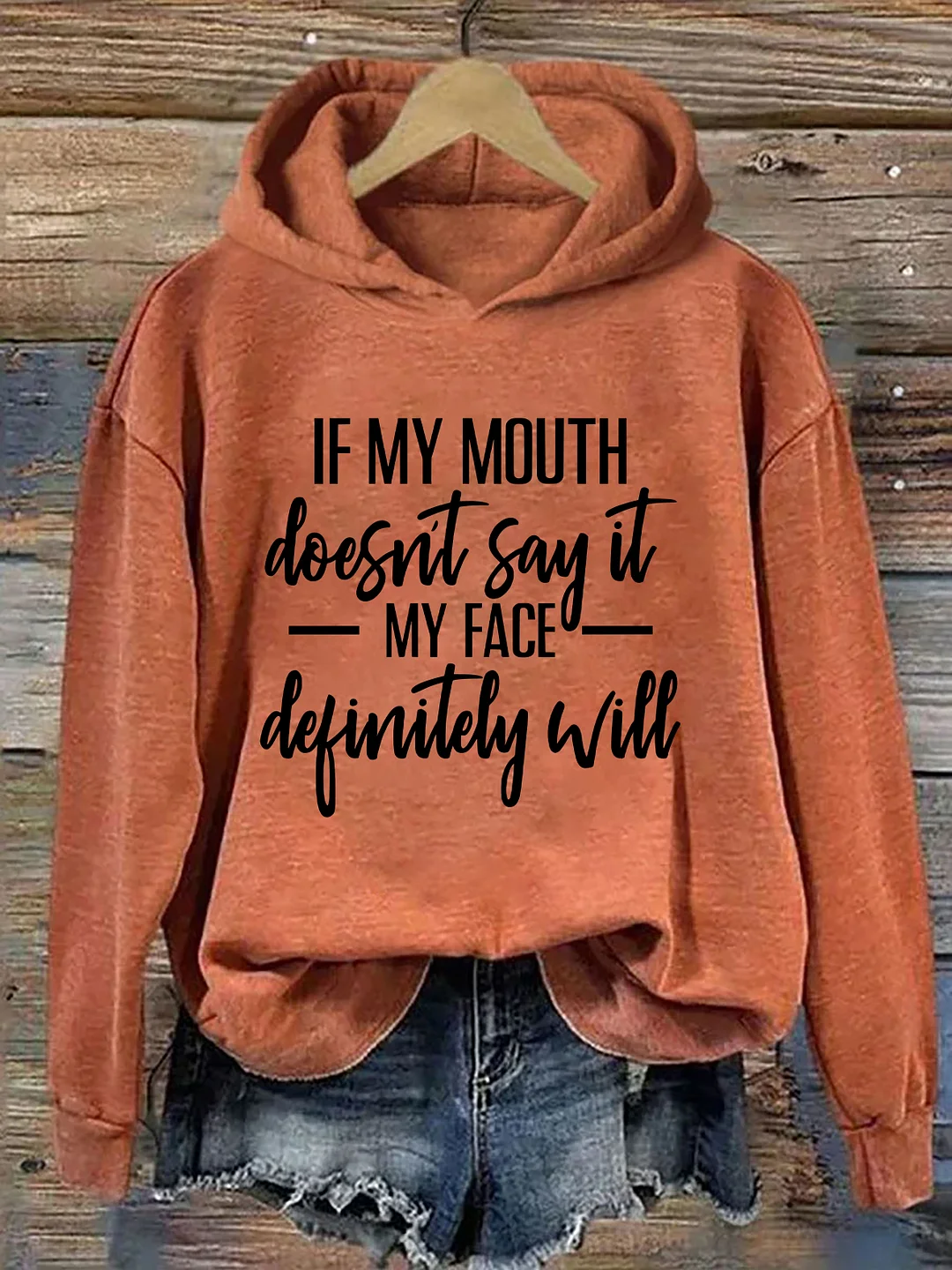 If My Mouth Doesn't Say It My Face Definitely Will Hoodie