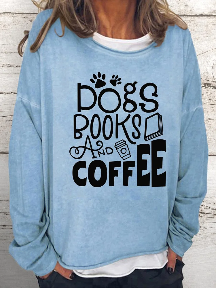 Dogs Books Coffee Women Loose Sweatshirt