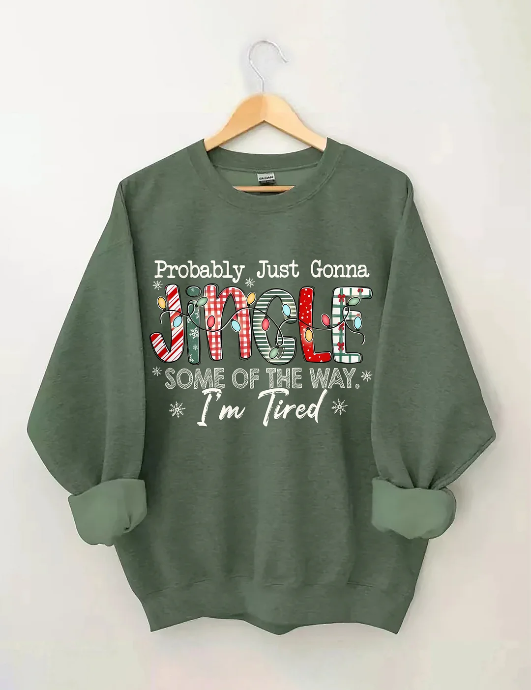 Probably Just Gonna Jingle Some Of The Way I'm Tired Christmas Sweatshirt