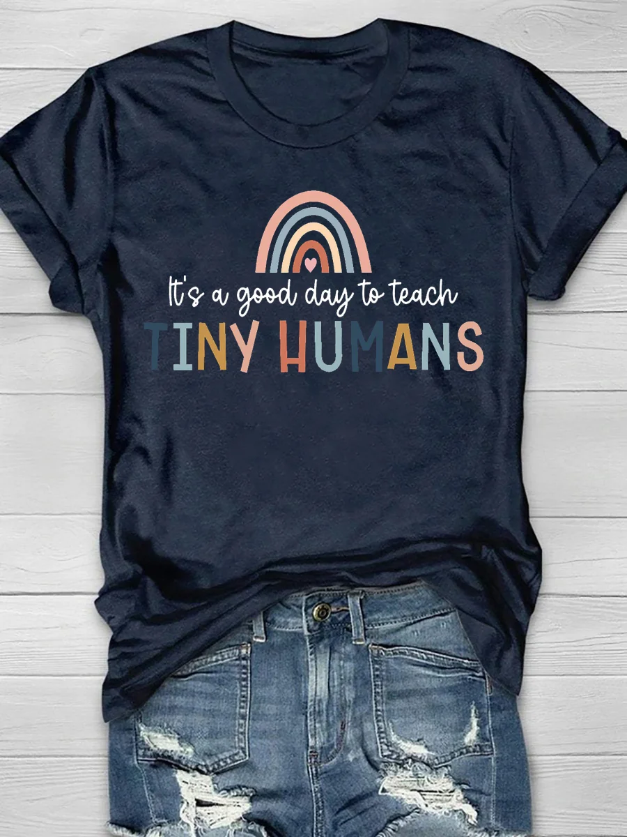 It's A Good Day To Teach Tiny Humans Print Short Sleeve T-shirt