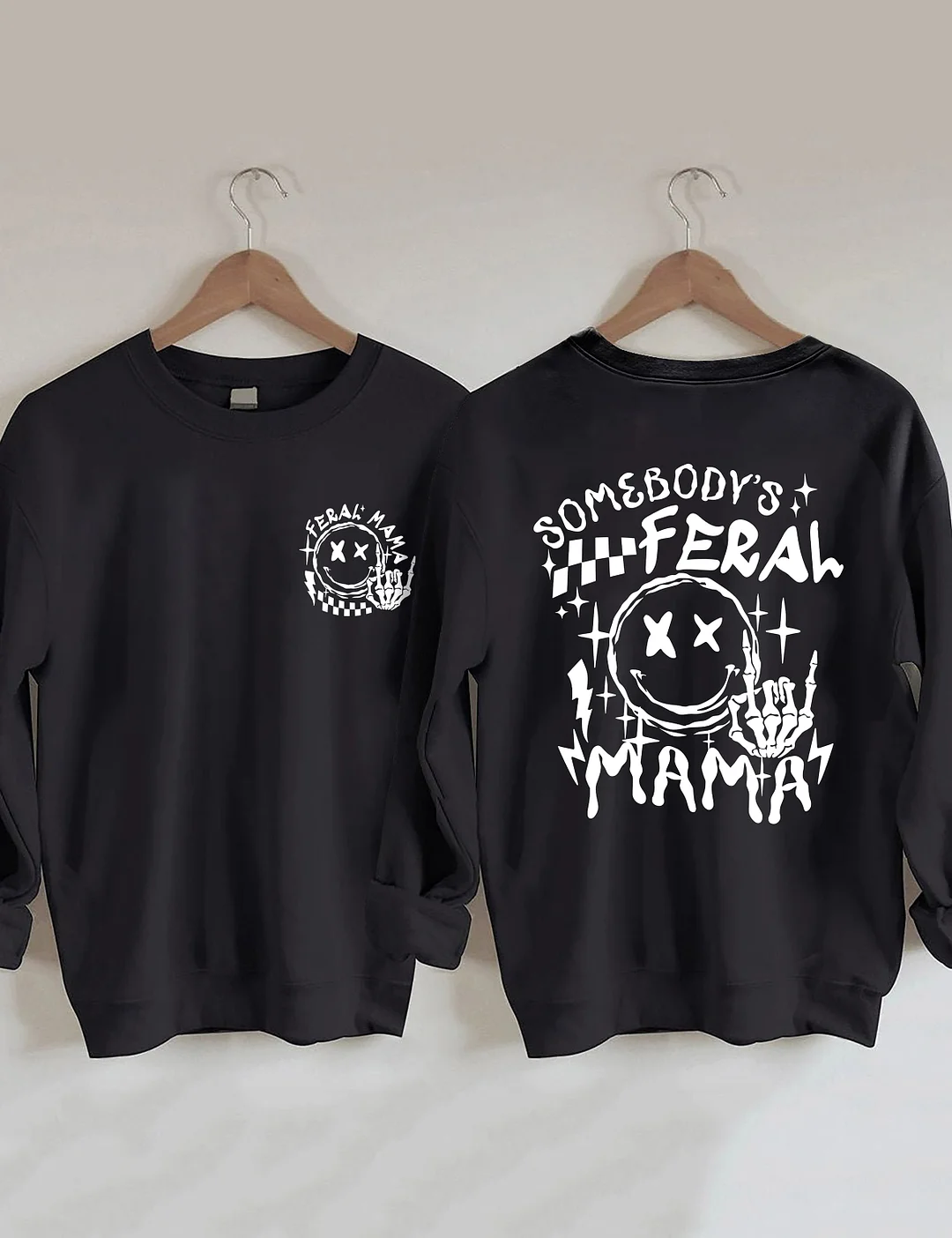 Somebody's Feral Mama Sweatshirt