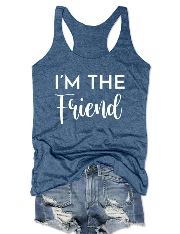 If I'm Drunk It's My Friend's Fault Tank