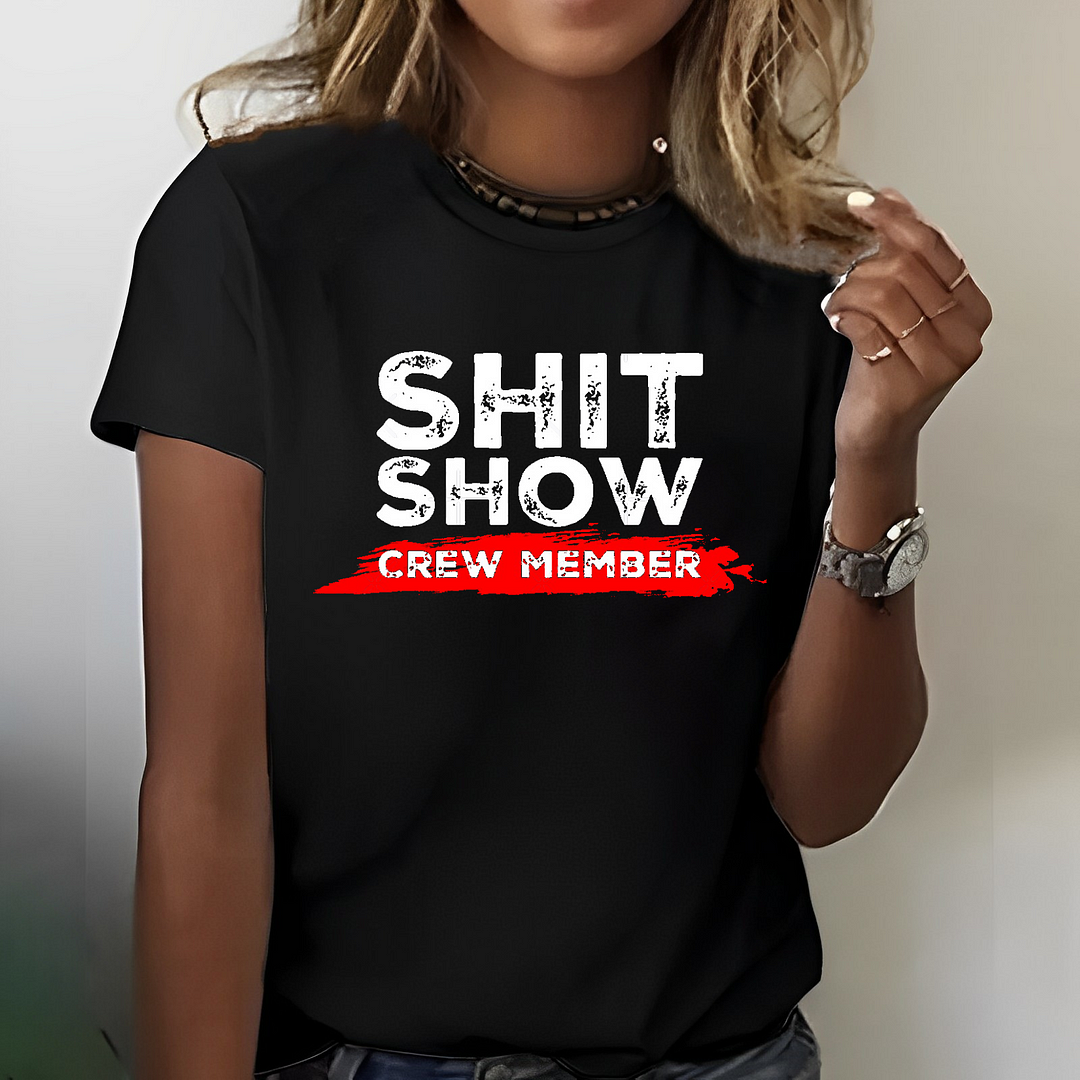 Shit Show Crew Member Funny Women T-shirt ctolen