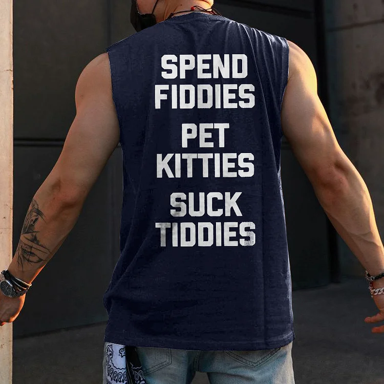Spend Fiddies Pet Kitties Suck Tiddies Vest