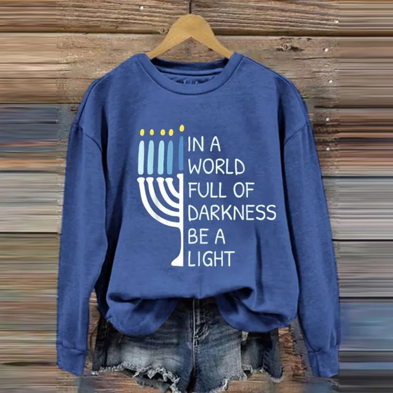 Women's In A Wolrd Full Of Darkness Be A Light Hanukkah Printed Sweatshirt