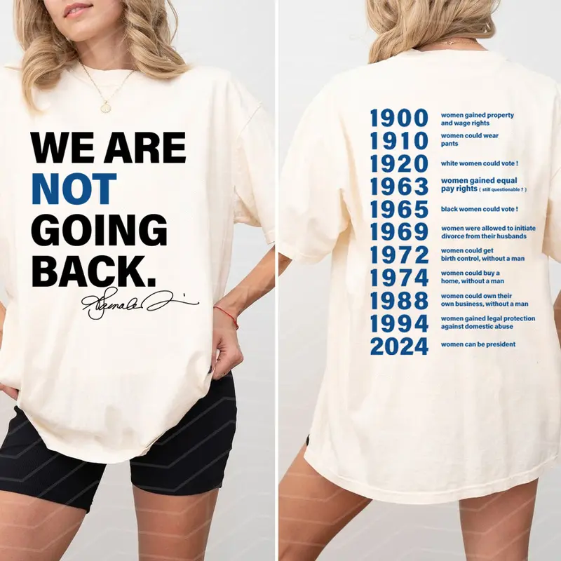 Loveyoufancy We Are Not Going Back Shirt Two Sides Sweatshirt