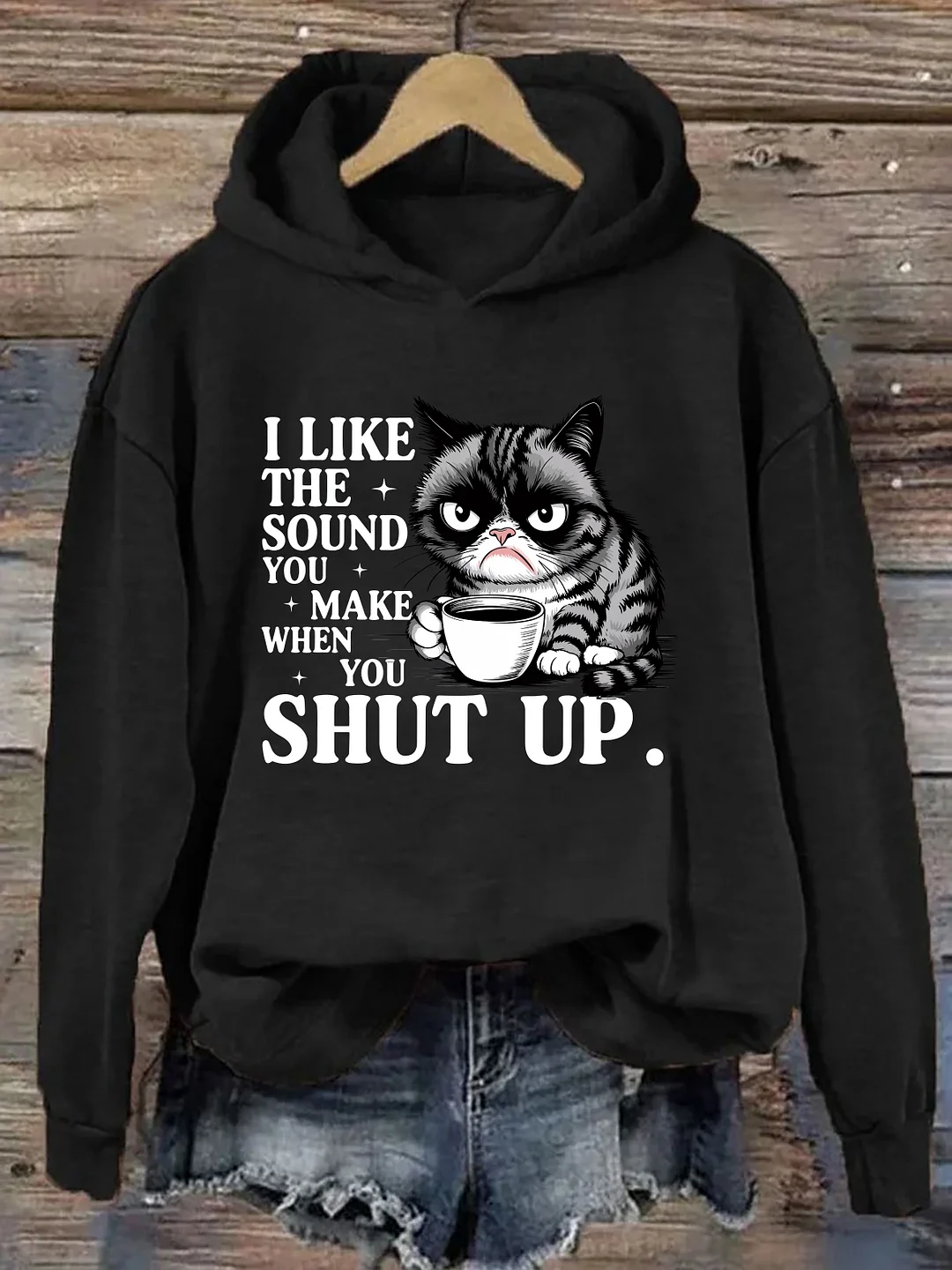 I Like The Sound You Make When You Shut Up Hoodie