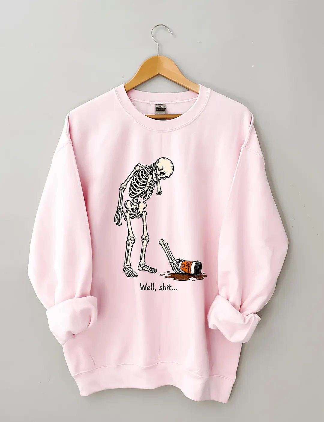 Well Shit Funny Skeleton Sweatshirt