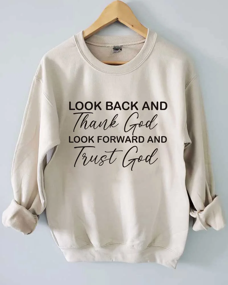 Look Back And Thank God Sweatshirt