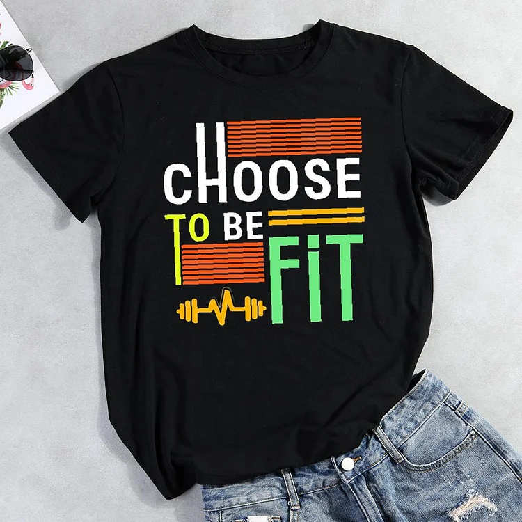choose to be fit Round Neck T-shirt-Annaletters