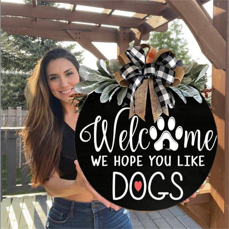 (Last Day Promotion) Front Door Welcome wooden Sign - We Hope You Like Dogs