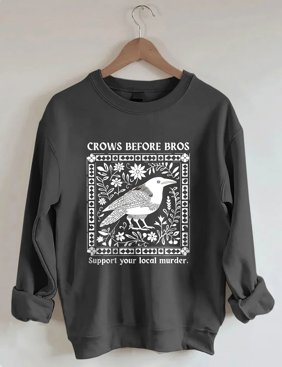 Crows Before Bros Sweatshirt