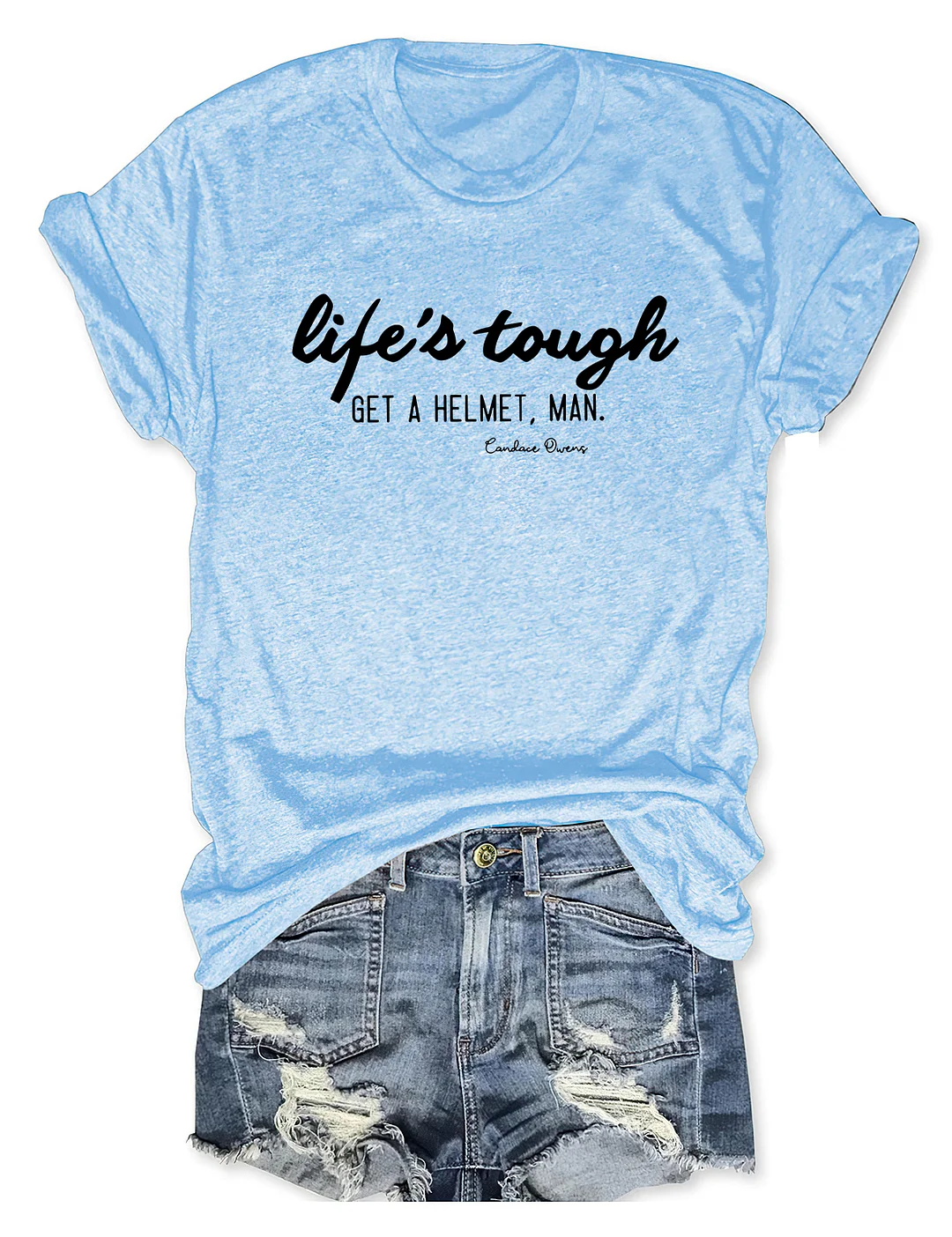 Life's Tough Get A Helmet Man T-shirt
