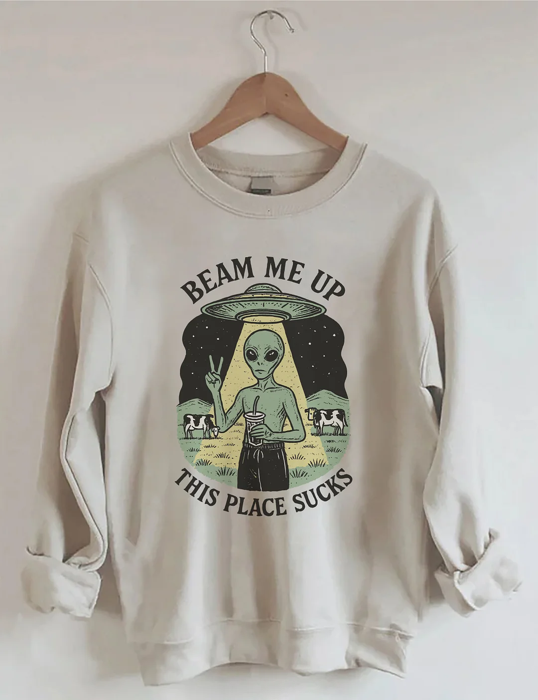 Beam Me Up This Place Sucks Sweatshirt