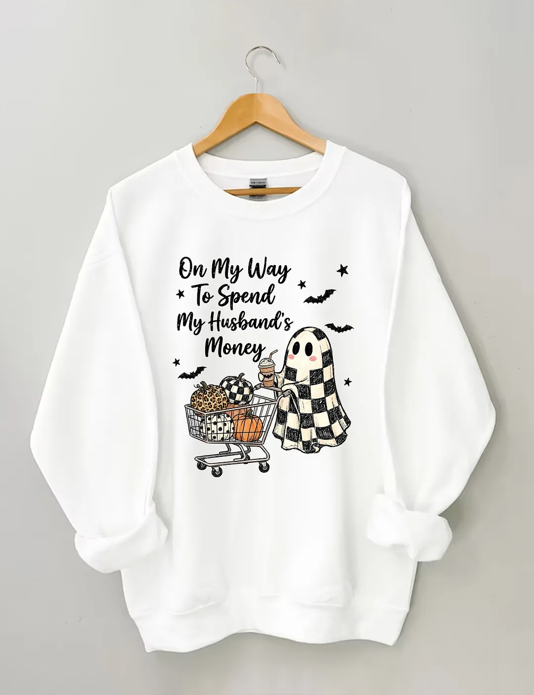 On My Way To Spend My Husband's Money Sweatshirt