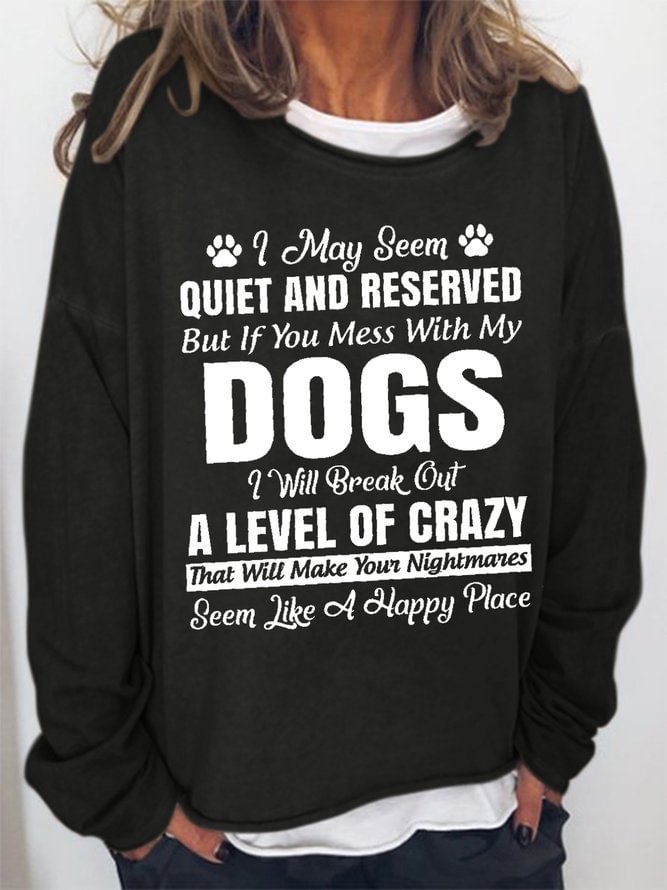 Women Dog Person I May Seem Quiet And Reserved Simple Sweatshirts