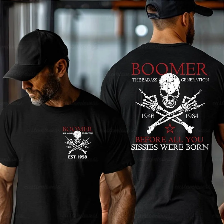 Custom Year Before All You Sissies Were Born Boomer Shirt