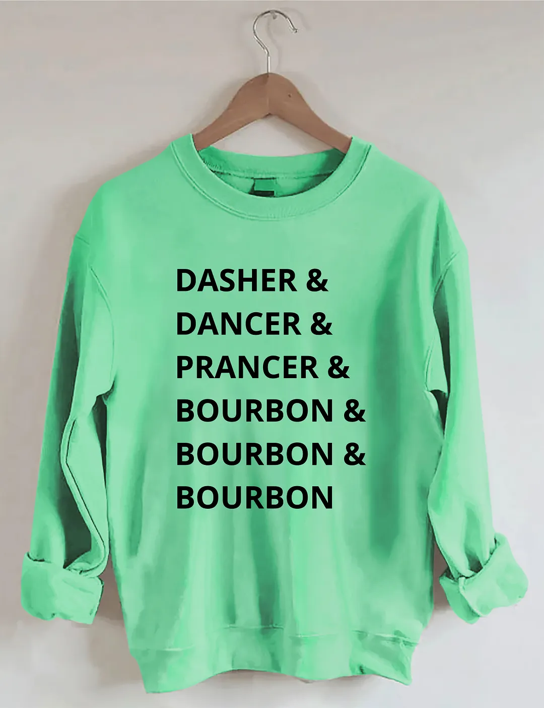 Dasher Dancer Prancer Bourbon Sweatshirt