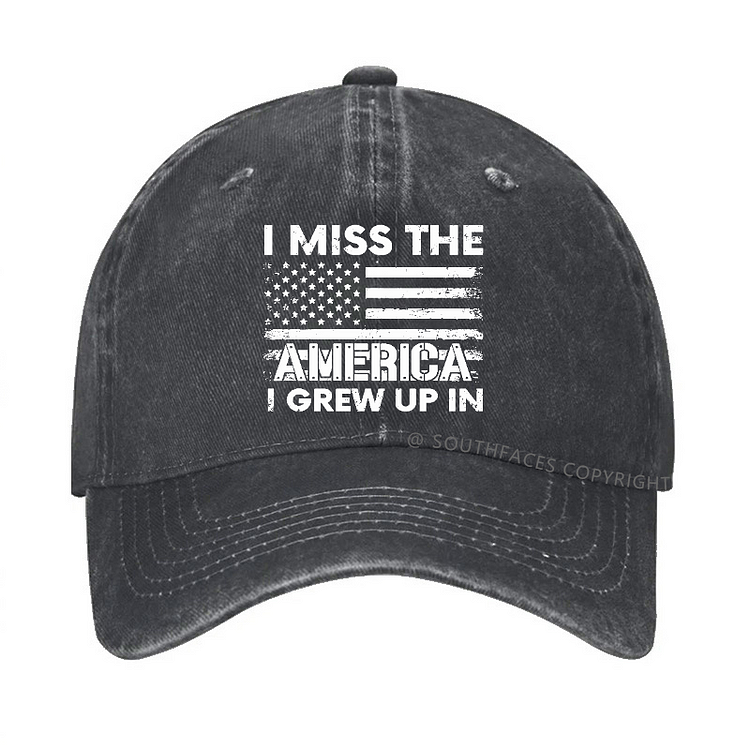 I Miss The America I Grew Up In Hat