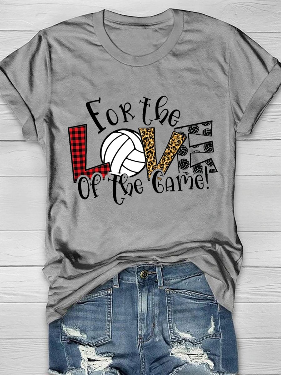 For the Love of the Game Volleyball Short Sleeve T-Shirt
