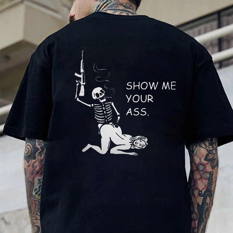 SHOW ME YOUR ASS Skull Casual Black Print T-shirt