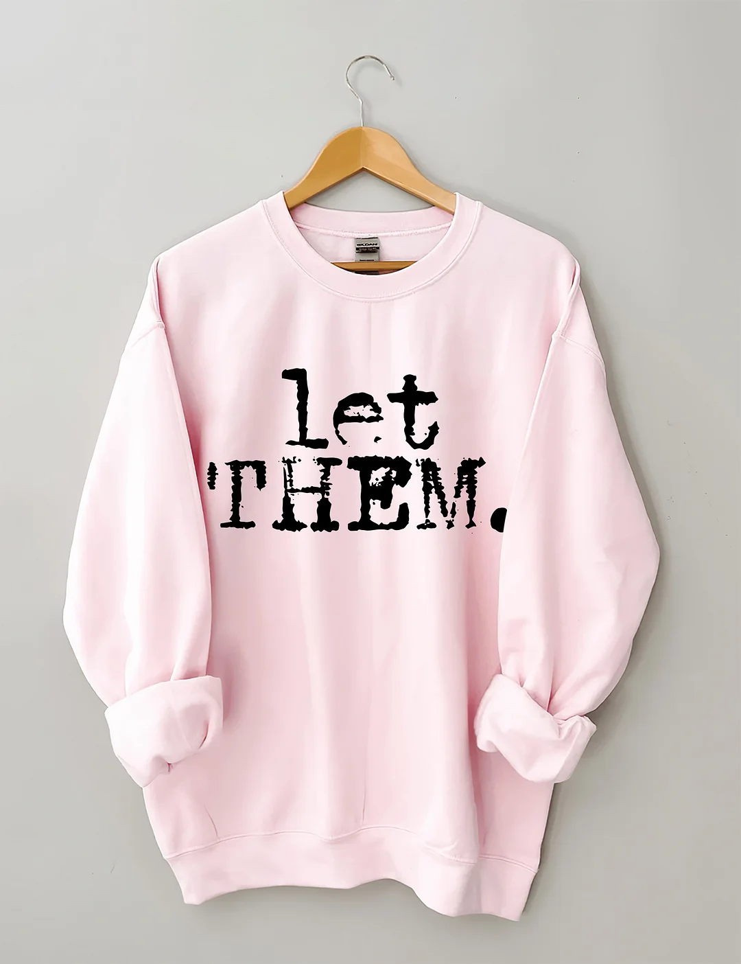 Let Them Typography Sweatshirt	