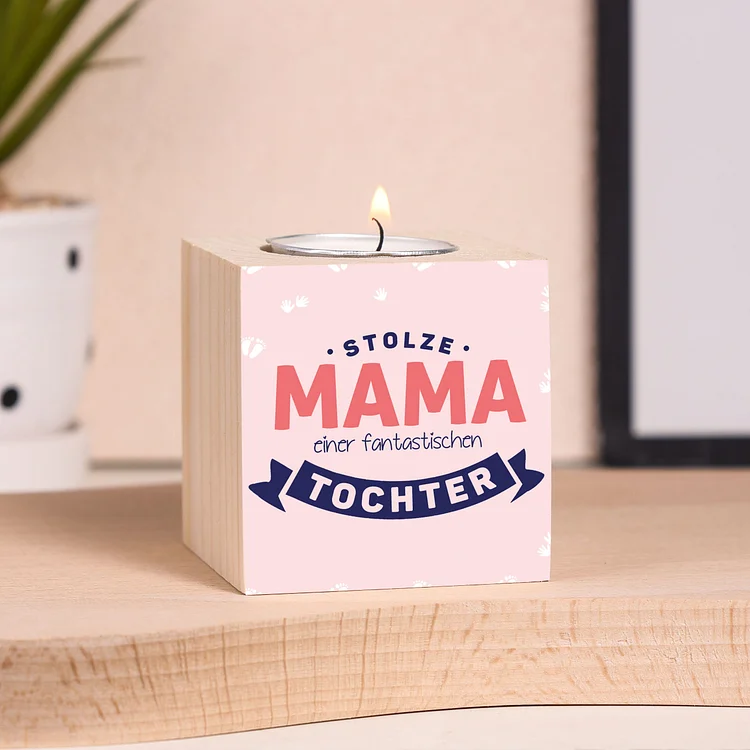 Kettenmachen Holz Kompliment Kerzenhalter 1 bedruckte Seite-STOLZE MAMA  einer fantastischen Tochter-Geschenk für Mutter