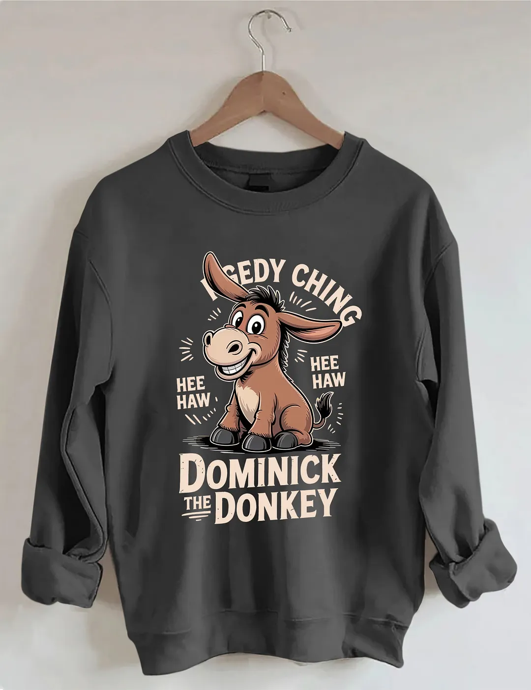 Dominick The Donkey Sweatshirt