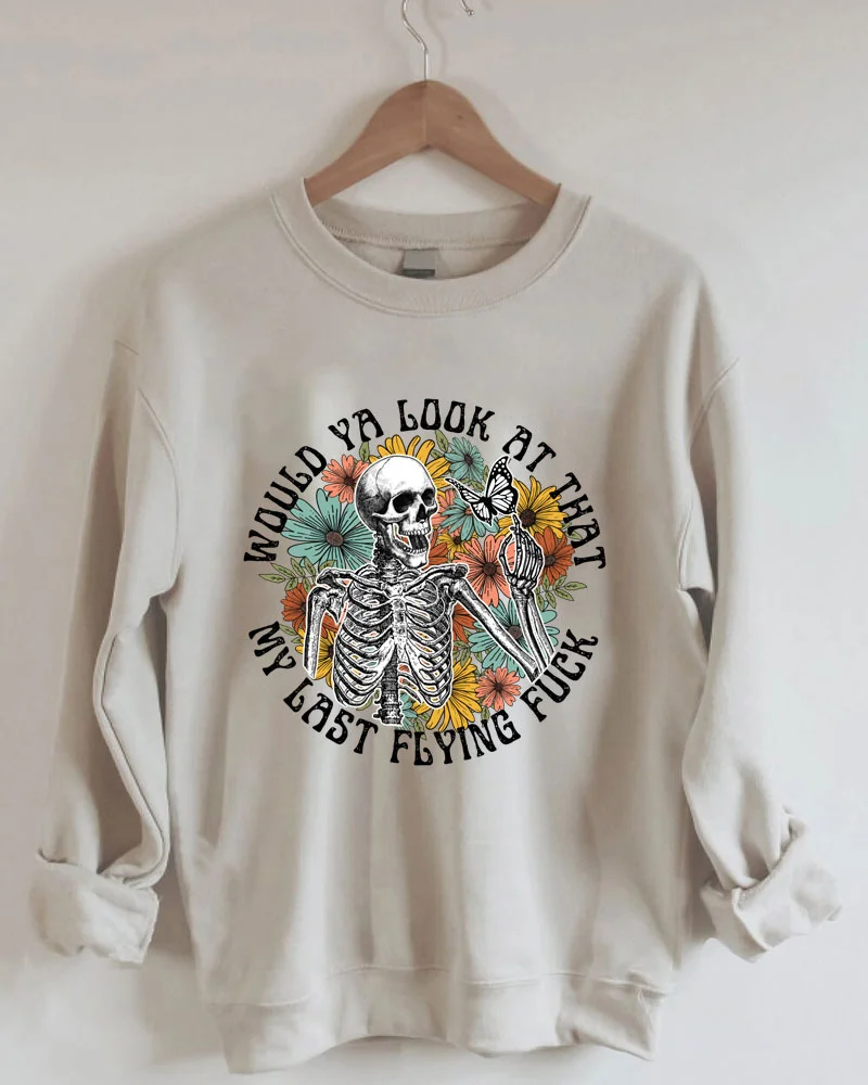 Would Ya Look At That Skeleton Sweatshirt