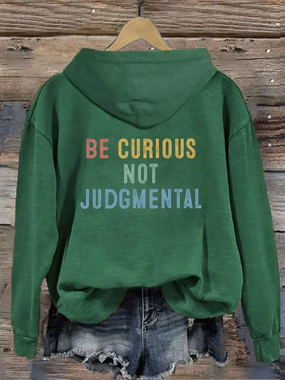 Believe Be Curious Not Judgmental Hoodie