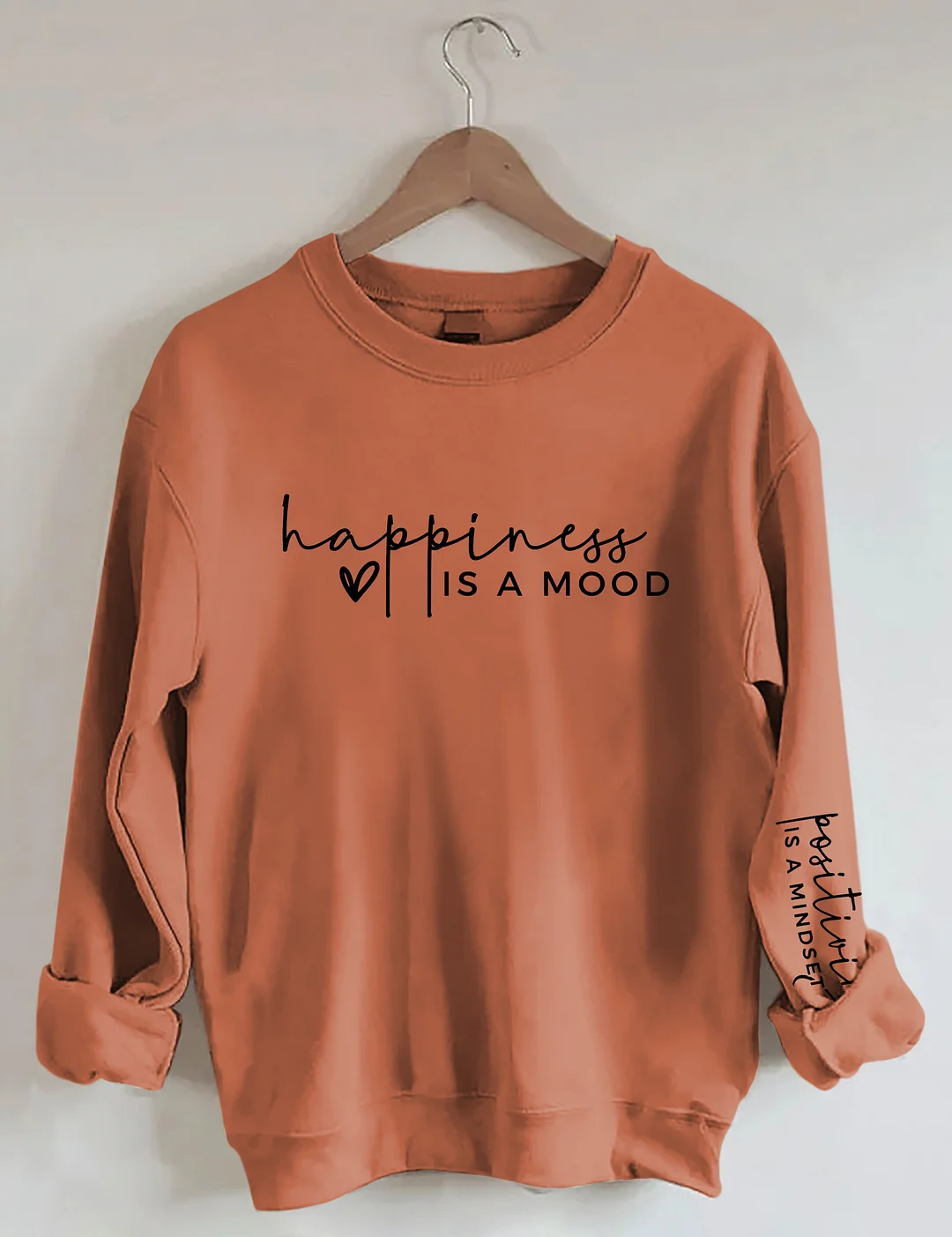 Happiness is a Mood Positivity is a Mindset Sweatshirt