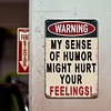 Funny Sarcastic - Vintage Metal Signs - 20*30cm/30*40cm - Warning