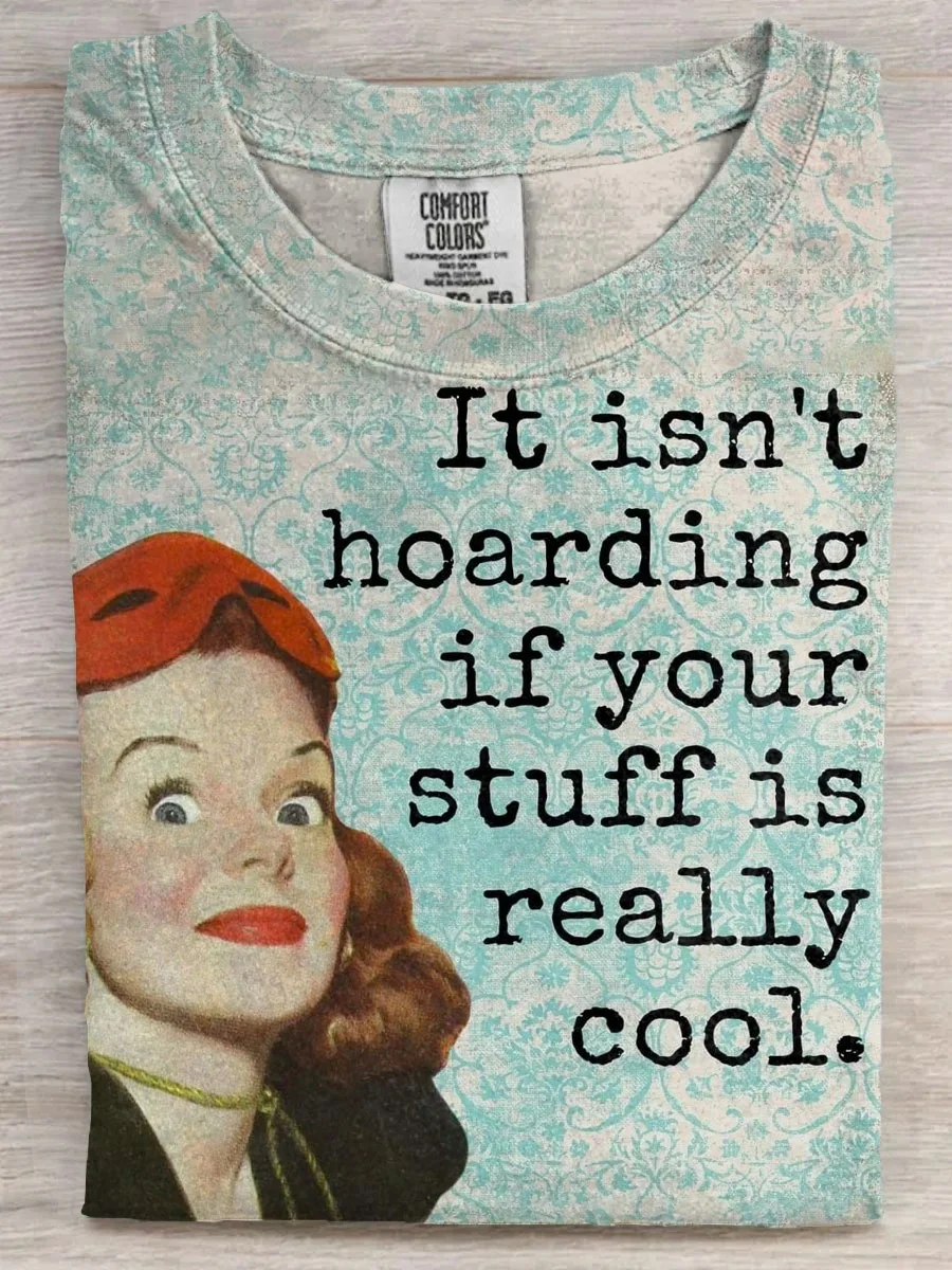 Eagerlys  It Isn't Hoarding If Your Stuff Is Really Cool Art Print T-shirt Eagerlys