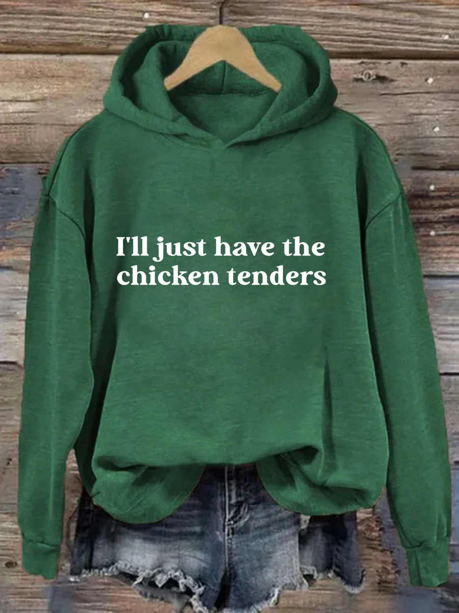 I'll Just Have The Chicken Tenders Hoodie