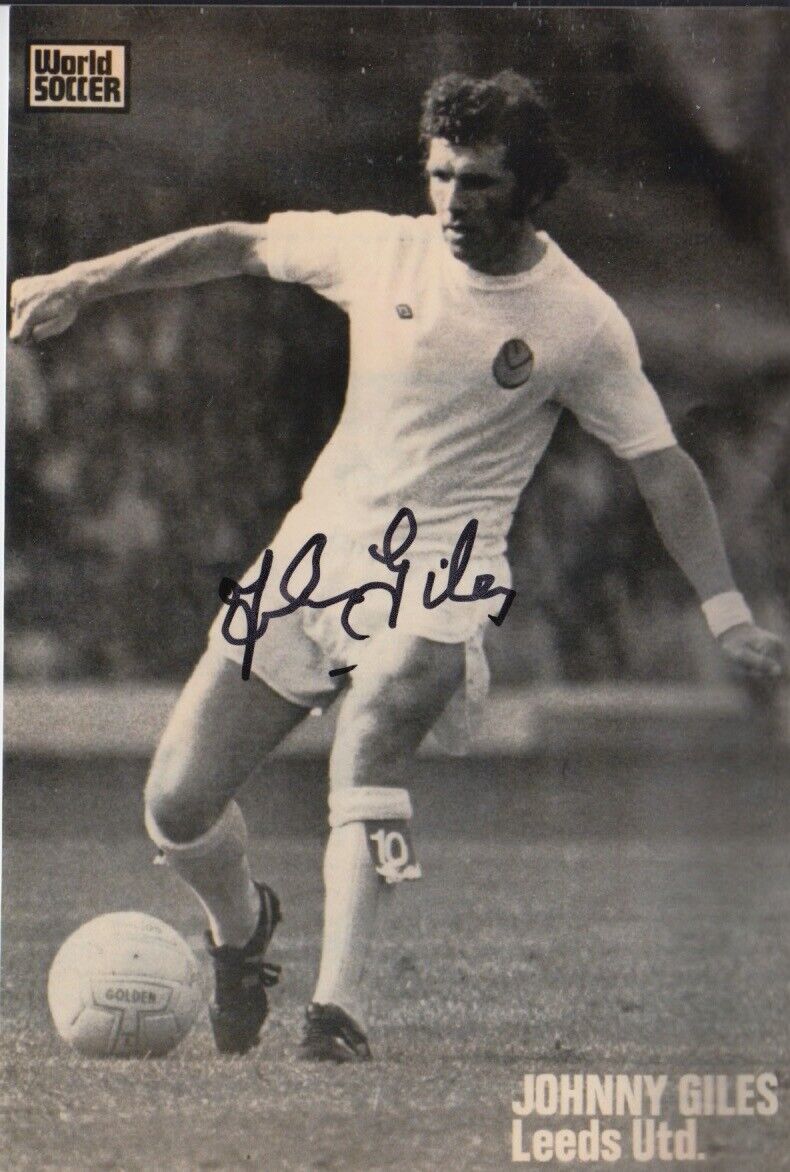 JOHNNY GILES HAND SIGNED 6X4 Photo Poster painting LEEDS UNITED FOOTBALL AUTOGRAPH 24