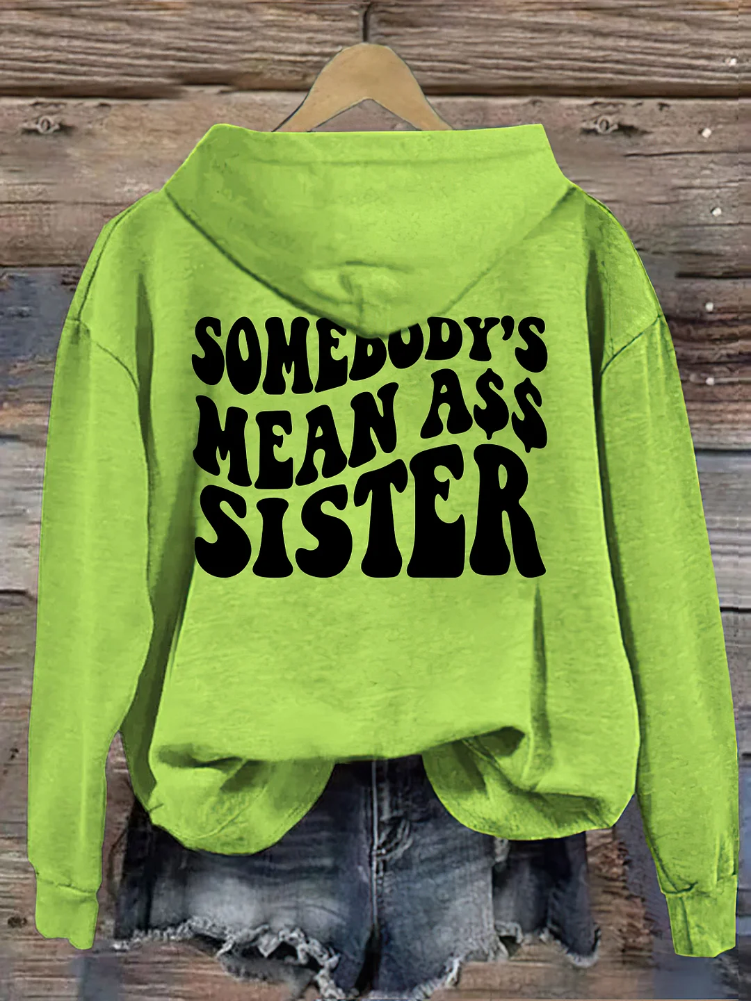 Somebody's Mean Ass Sister Hoodie