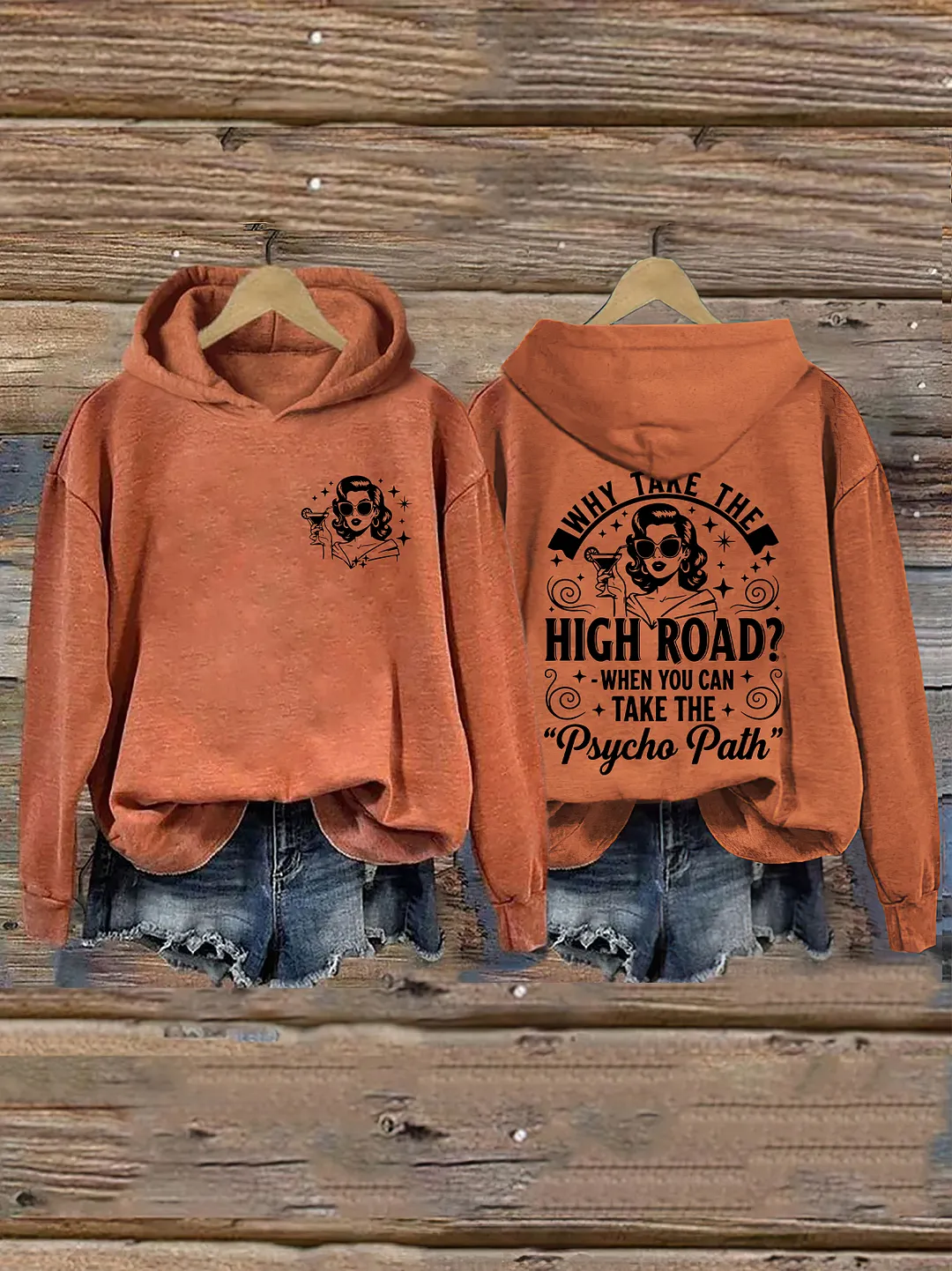 Why Take The High Road When You Can Take The Psycho Path Hoodie