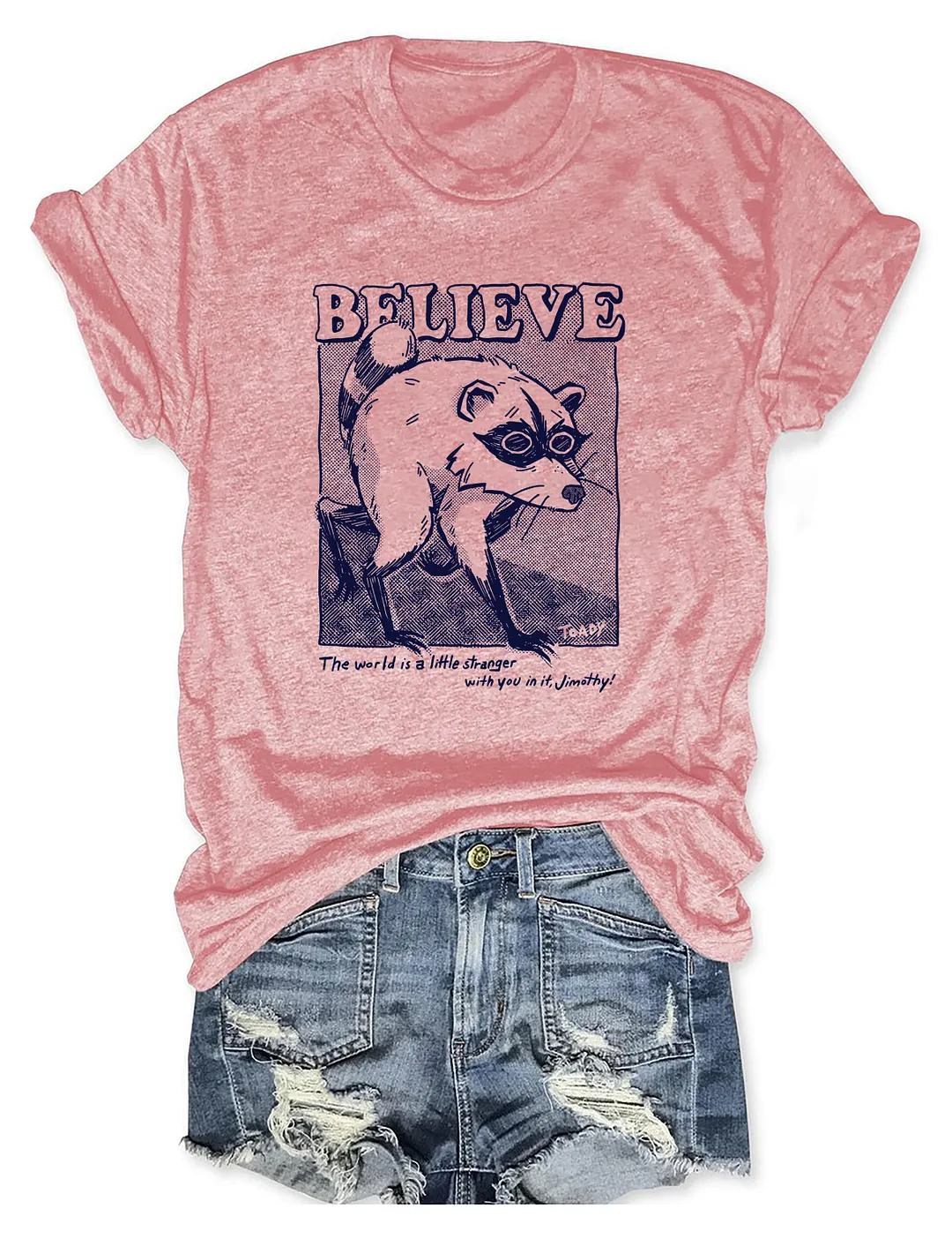 Believe Raccoon T-shirt