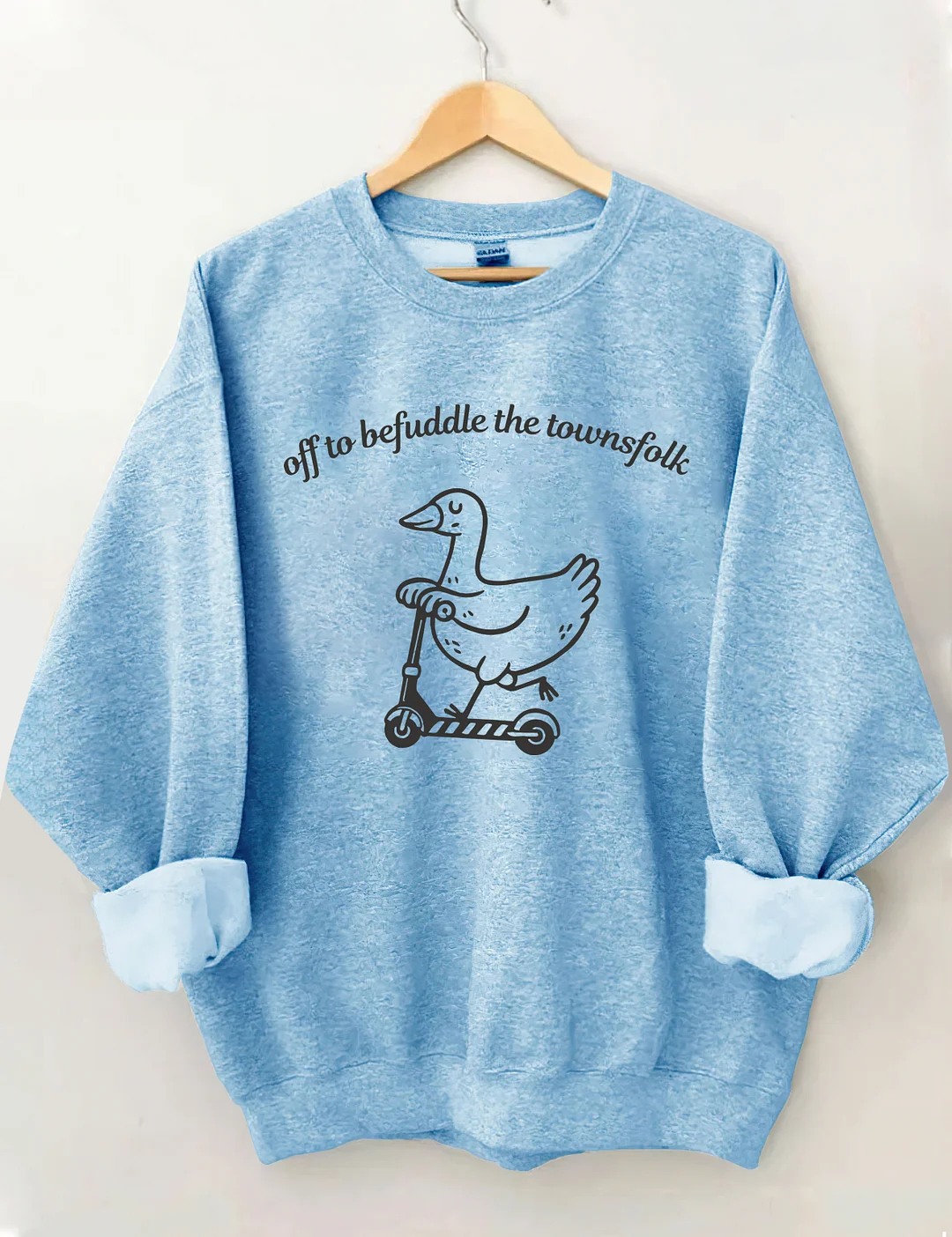 Off To Befuddle The Townsfolk Sweatshirt