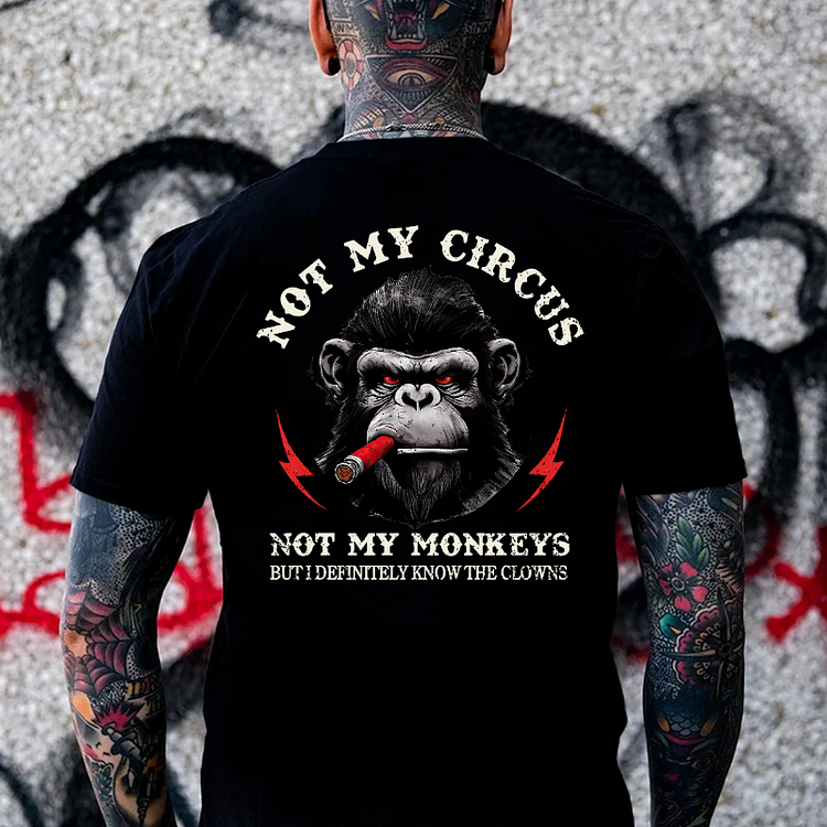 Not My Circus Not My Monkeys But I Definitely Know The Clowns T-shirt